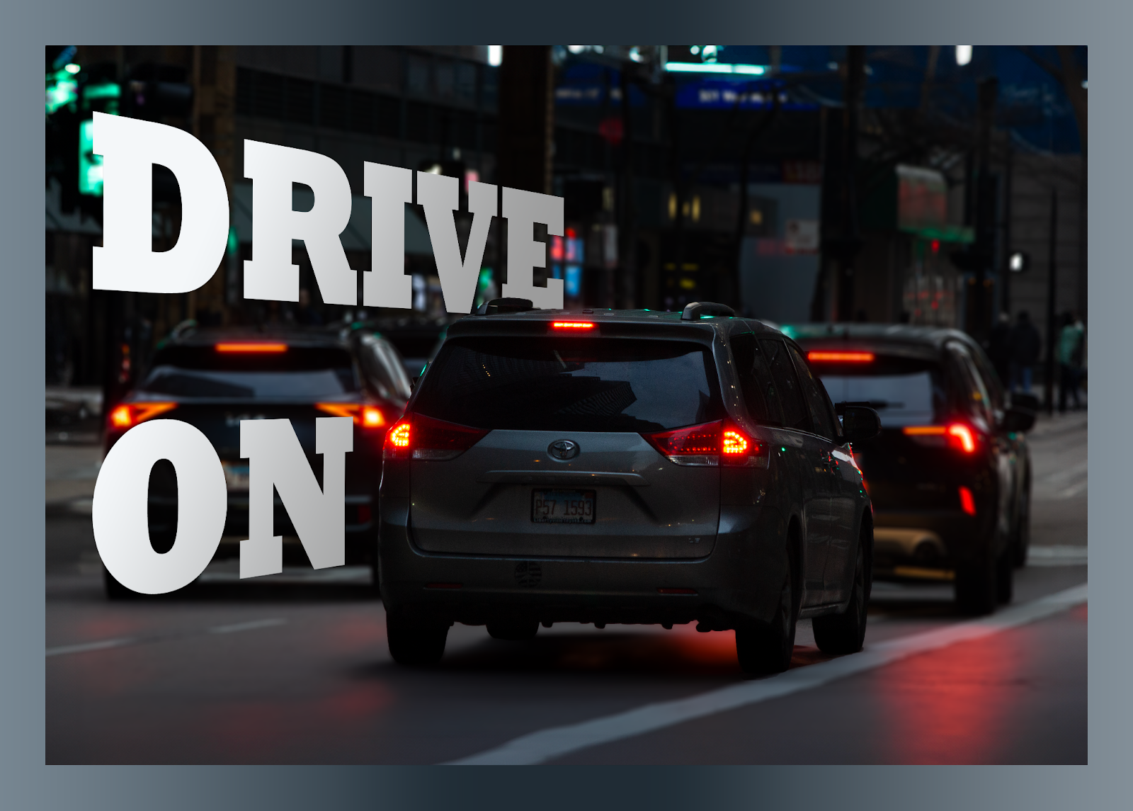 Drive On